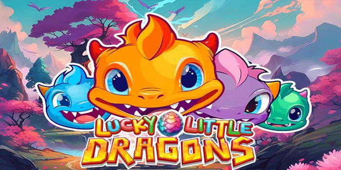 Tips Bermain Slot Lucky Little Dragons Supaya Cuan Stabil