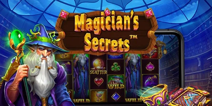 Trik Slot Magicians Secrets Temukan Pola Gacor Akurat