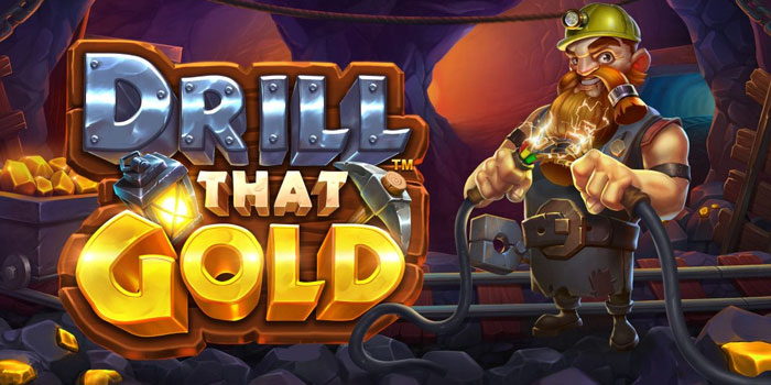 Tips Bermain Slot Drill that Gold Agar Kemenangan Stabil