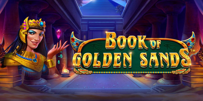 Strategi Jitu Mengalahkan Slot Book of Golden Sands Dengan Pola Tepat